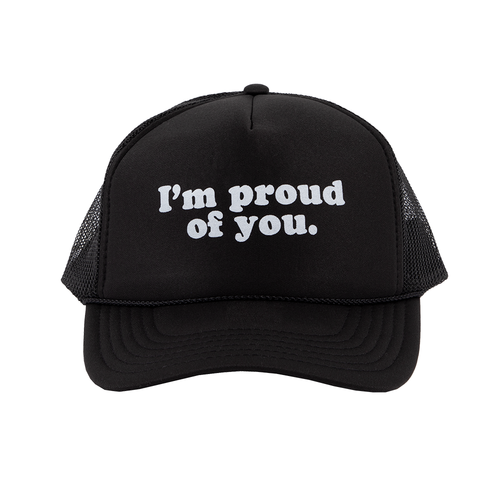 "Proud Of You" Trucker Hat Front